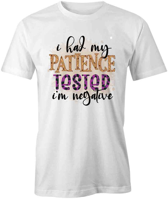 Patience Tested T-Shirt