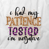 Patience Tested T-Shirt
