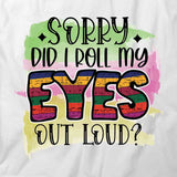 Roll My Eyes Out T-Shirt