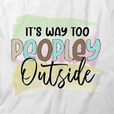 Too Peopley T-Shirt