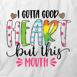 Gotta Good Heart T-Shirt