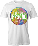 Cute But Psycho T-Shirt