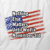 Fix Nov 3rd T-Shirt