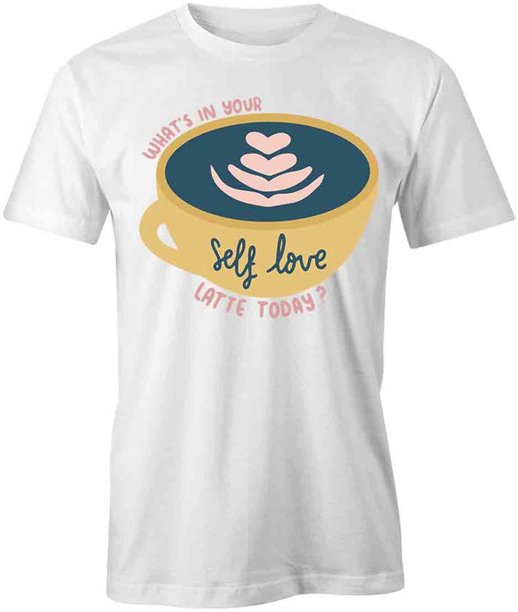 Self Love Latte T-Shirt