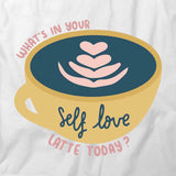 Self Love Latte T-Shirt