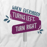 Turns Left Turn Right T-Shirt