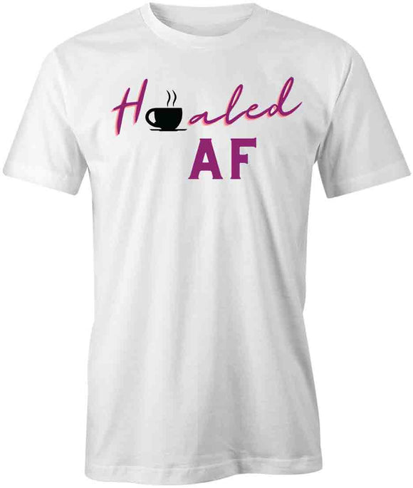 Healed AF T-Shirt