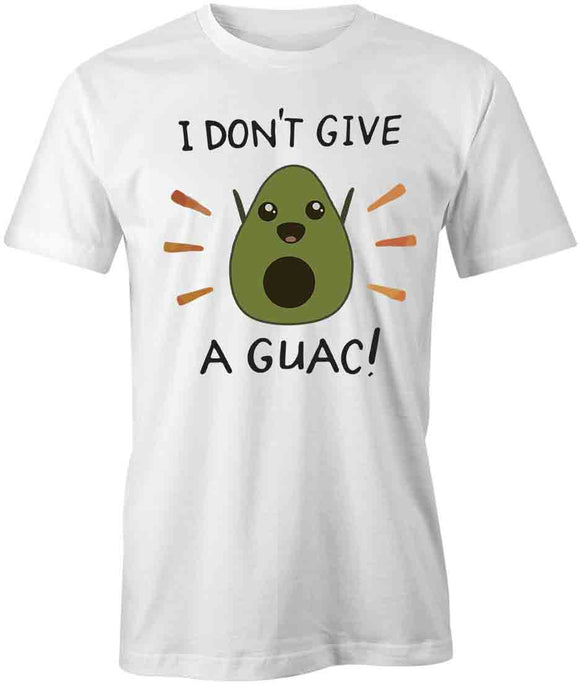 Don’t Give A Guac T-Shirt