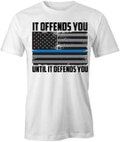 Til It Defends You T-Shirt