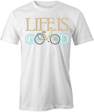 Life Is Good T-Shirt