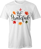 Be Grateful Leaves T-Shirt