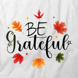 Be Grateful Leaves T-Shirt