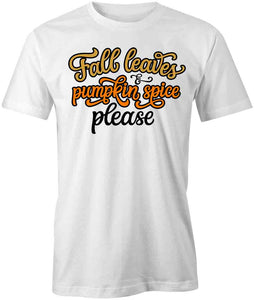Fall Spice Please T-Shirt