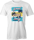 Good Vibes T-Shirt