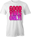 Good Vibes T-Shirt