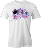 Drink Up Witches T-Shirt
