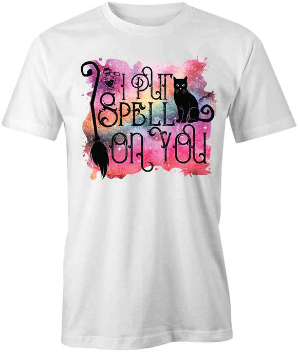 I Put Spell You T-Shirt