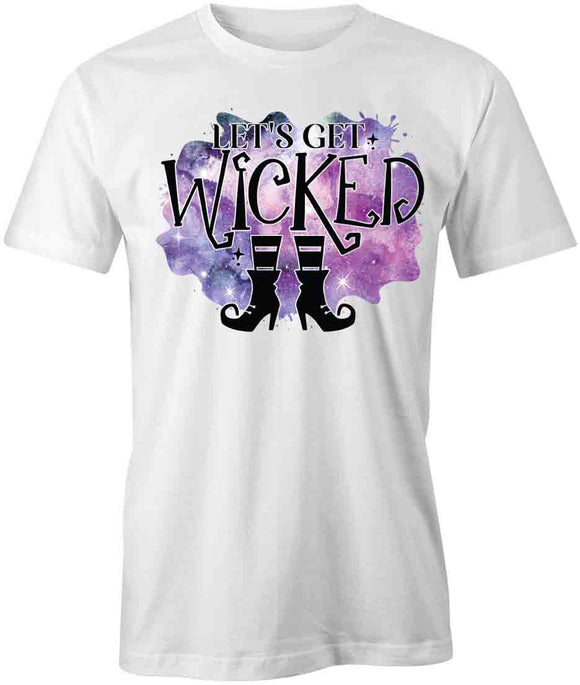 Lets Get Wicked T-Shirt