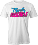 Morally Flexible T-Shirt