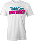 Work Harder T-Shirt