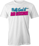 Bad Decisions T-Shirt