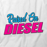 Raised on Diesel T-Shirt