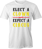 Elect A Clown T-Shirt