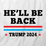 He'll Be Back T-Shirt