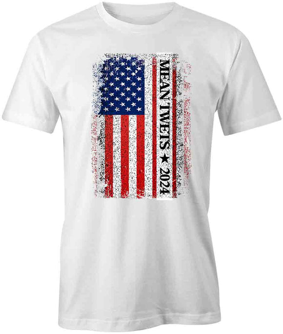 Mean Tweet 2024 Flag T-Shirt
