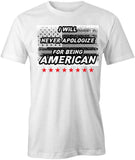 Never Apologize T-Shirt
