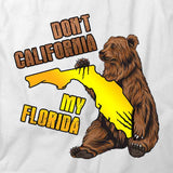 Don't CA My FL T-Shirt