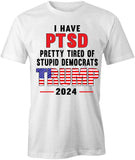 I Have PTSD T-Shirt