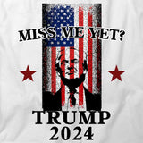 Trump Miss Me Yet T-Shirt
