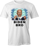 Biden Bro T-Shirt