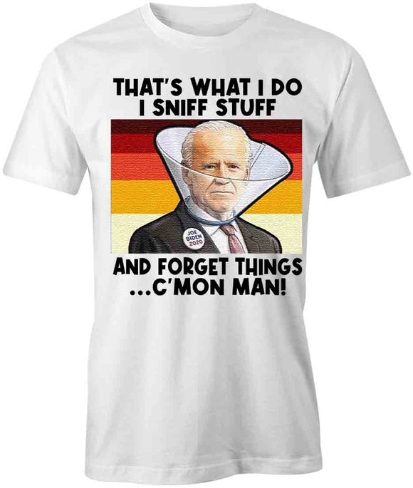 Biden Sniff Stuff T-Shirt