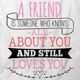 A Friend Is Someone T-Shirt
