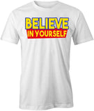 Believe In Yourself T-Shirt