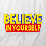 Believe In Yourself T-Shirt