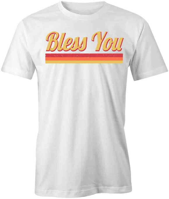 Bless You T-Shirt