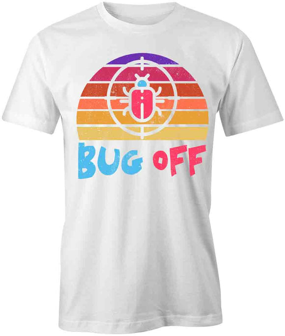 Bug Off T-Shirt