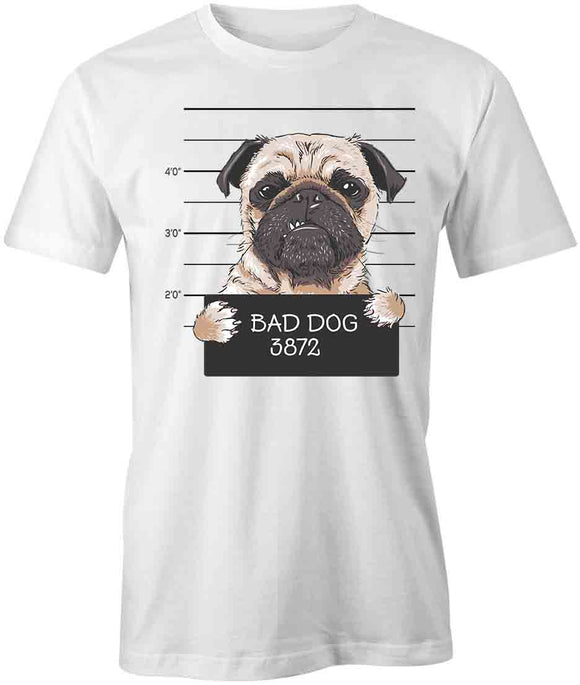Bad Dog Pug T-Shirt
