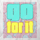 Go For It T-Shirt