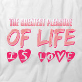 Greatest Pleasure T-Shirt