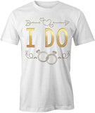 I Do T-Shirt