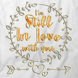 I'm Still in Love With You T-Shirt