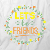 Let's Be Friends T-Shirt