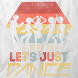Let's Just Dance T-Shirt