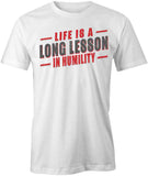 Life Is A Long Lesson T-Shirt