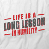 Life Is A Long Lesson T-Shirt