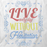 Live Every Day T-Shirt
